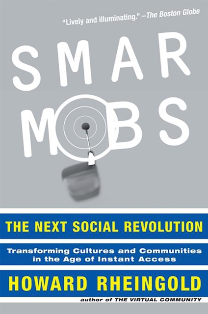 Smart Mobs : The Next Social Revolution, Paperback / softback Book