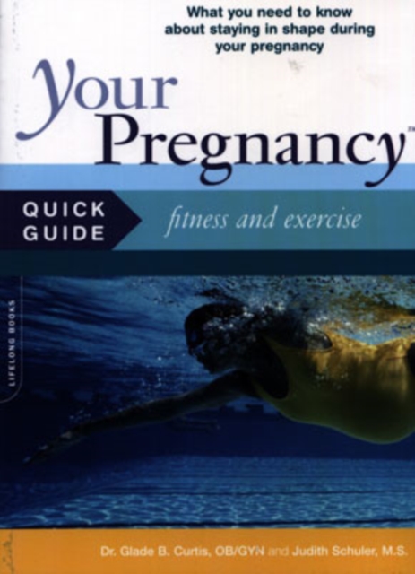 Your Pregnancy Quick Guide: Fitness And Exercise, Paperback / softback Book