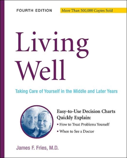 Living Well : Taking Care Of Yourself In The Middle And Later Years, 4th Edition, Paperback / softback Book