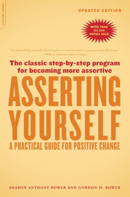 Asserting Yourself-Updated Edition : A Practical Guide For Positive Change, Paperback / softback Book