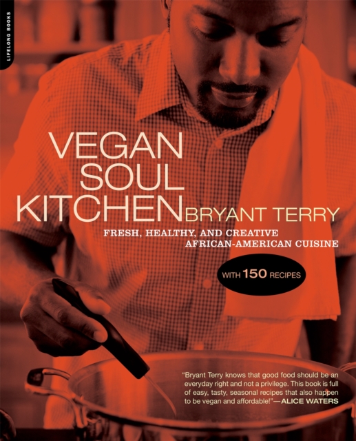 Vegan Soul Kitchen : Fresh, Healthy, and Creative African-American Cuisine, Paperback / softback Book