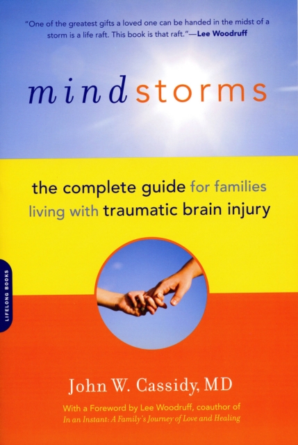 Mindstorms : The Complete Guide for Families Living with Traumatic Brain Injury, Paperback / softback Book