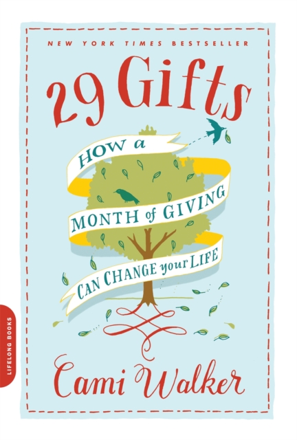 29 Gifts : How a Month of Giving Can Change Your Life, Paperback / softback Book