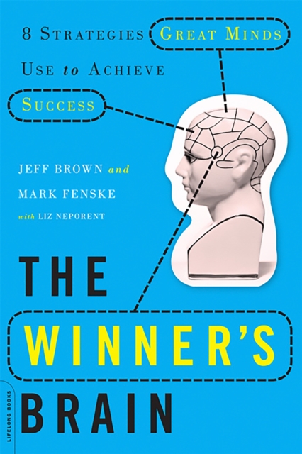 The Winner's Brain : 8 Strategies Great Minds Use to Achieve Success, Paperback / softback Book