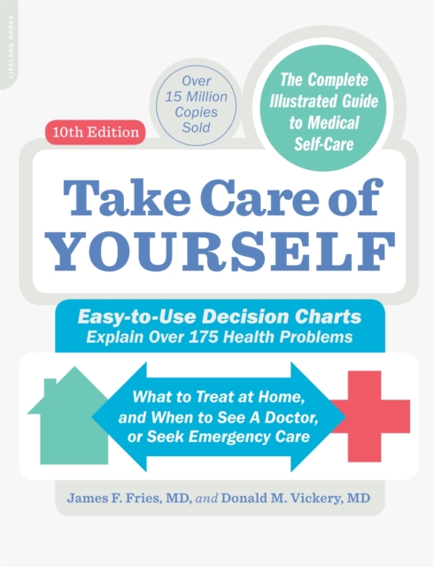 Take Care of Yourself, 10th Edition : The Complete Illustrated Guide to Self-Care, Paperback / softback Book