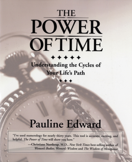 The Power of Time : Understanding the Cycles of Your Life's Path, Paperback / softback Book