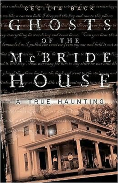 Ghosts of the Mcbride House : A True Haunting, Paperback / softback Book
