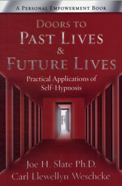 Doors to Past Lives and Future Lives : Practical Applications of Self-hypnosis, Paperback / softback Book