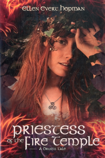 Priestess of the Fire Temple : A Druid's Tale, Paperback Book