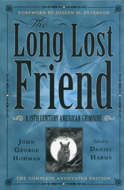 The Long-Lost Friend : A 19th Century American Grimoire, Paperback / softback Book