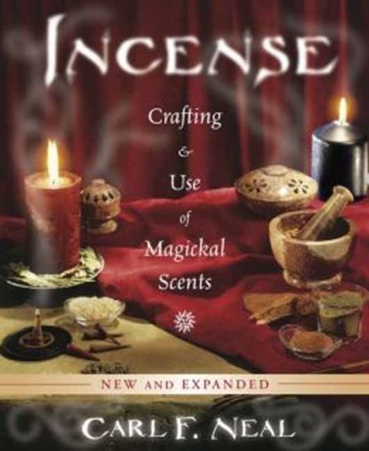 Incense : Crafting and Use of Magickal Scents, Paperback / softback Book