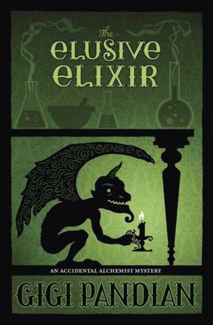 The Elusive Elixir : An Accidental Alchemist Mystery, Paperback / softback Book