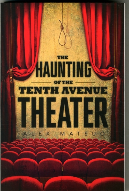 The Haunting of the Tenth Avenue Theater, Paperback Book
