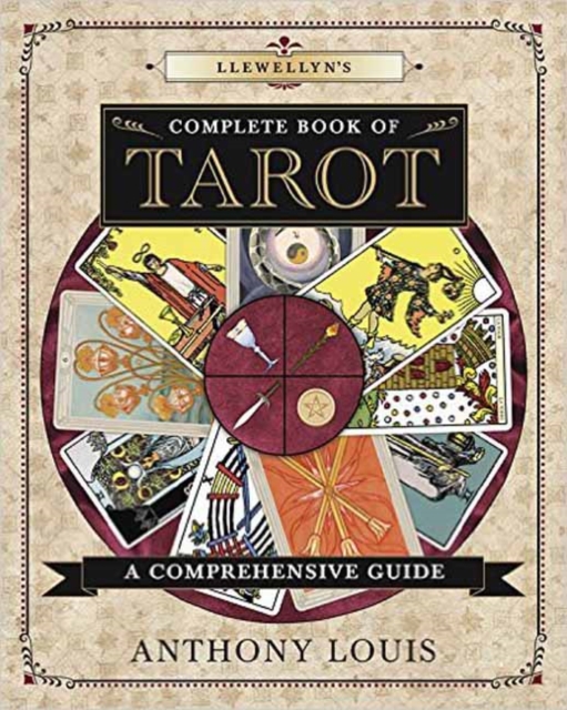 Llewellyn's Complete Book of Tarot : A Comprehensive Resource, Paperback / softback Book