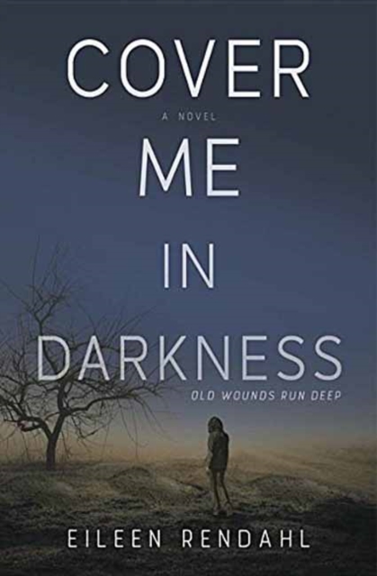Cover Me in Darkness : A Novel, Paperback / softback Book