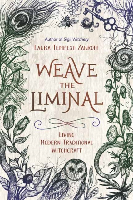 Weave the Liminal : Living Modern Traditional Witchcraft, Paperback / softback Book