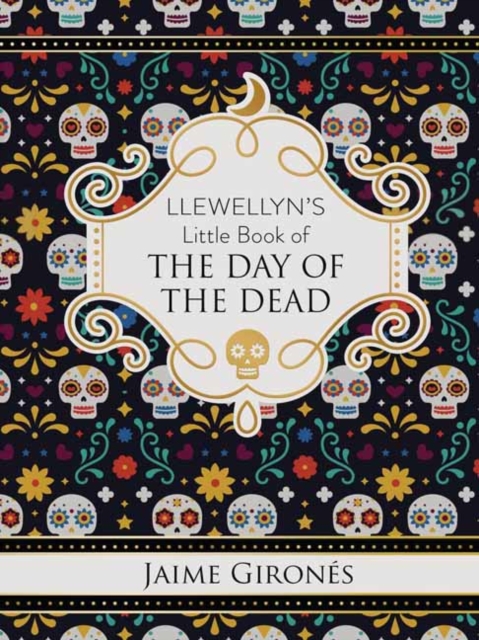 Llewellyn's Little Book of the Day of the Dead, Hardback Book
