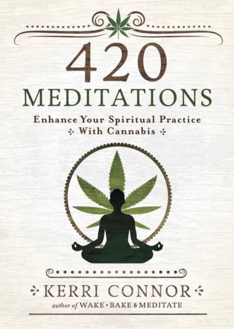 420 Meditations : Enhance Your Spiritual Practice With Cannabis, Paperback / softback Book
