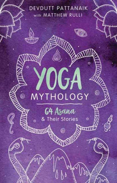 Yoga Mythology : 64 Asana and Their Stories, Paperback / softback Book
