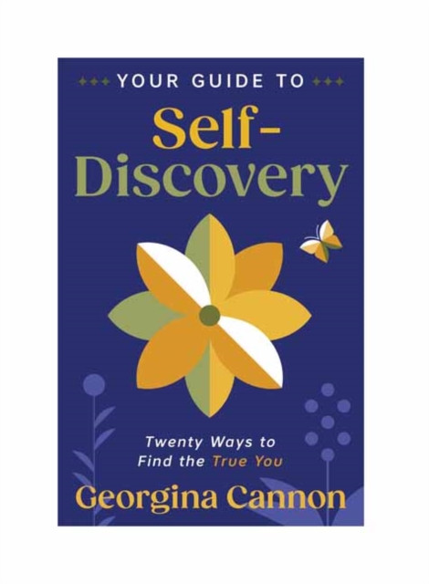 Your Guide to Self-Discovery : Twenty Ways to Find the True You, Paperback / softback Book