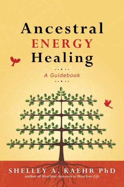 Ancestral Energy Healing : A Guidebook, Paperback / softback Book