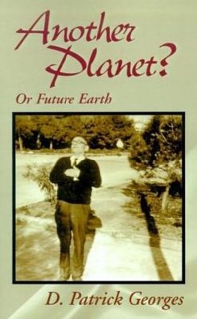 Another Planet? : Or Future Earth, Hardback Book