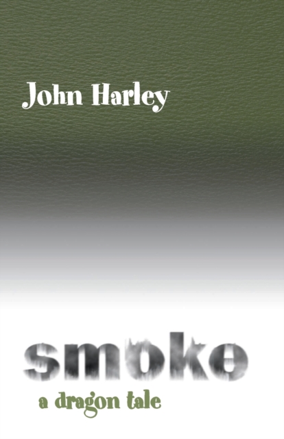 Smoke : A Dragon Tale, Paperback / softback Book