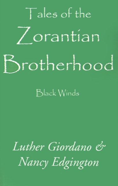 Tales of the Zorantian Brotherhood : Black Winds, Paperback / softback Book