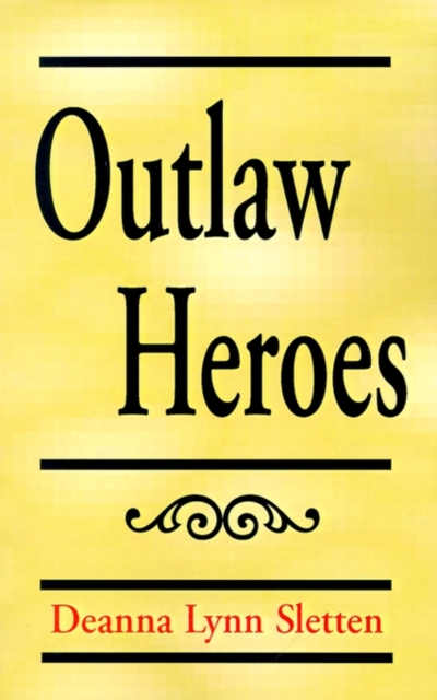 Outlaw Heroes, Paperback Book