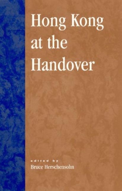 Hong Kong at the Handover, Hardback Book