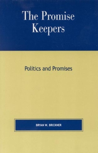 The Promise Keepers : Politics and Promises, Paperback / softback Book