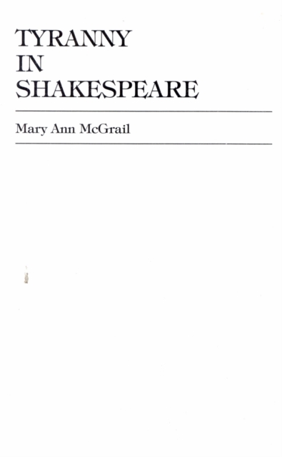 Tyranny in Shakespeare, Hardback Book