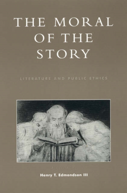 The Moral of the Story : Literature and Public Ethics, Hardback Book