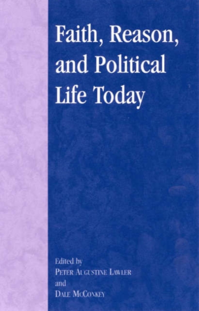 Faith, Reason, and Political Life Today, Hardback Book