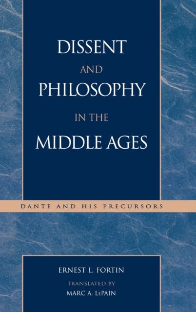 Dissent and Philosophy in the Middle Ages : Dante and His Precursors, Hardback Book