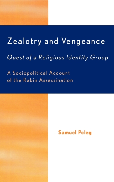 Zealotry and Vengeance : Quest of a Religious Identity Group, Hardback Book