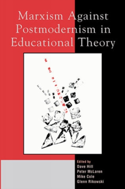 Marxism Against Postmodernism in Educational Theory, Hardback Book