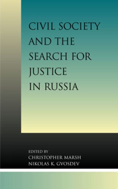 Civil Society and the Search for Justice in Russia, Hardback Book