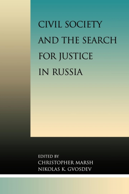 Civil Society and the Search for Justice in Russia, Paperback / softback Book