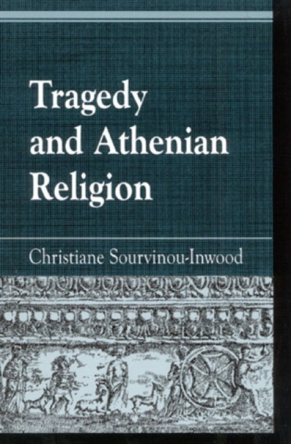 Tragedy and Athenian Religion, Paperback / softback Book