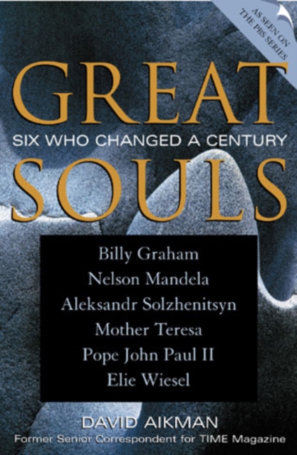 Great Souls : Six Who Changed a Century, Paperback / softback Book