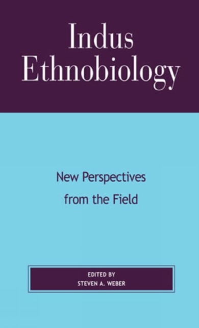 Indus Ethnobiology : New Perspectives from the Field, Hardback Book