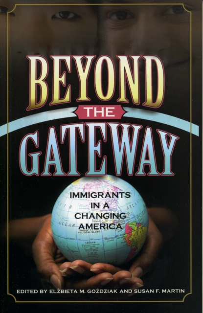 Beyond the Gateway : Immigrants in a Changing America, Paperback / softback Book