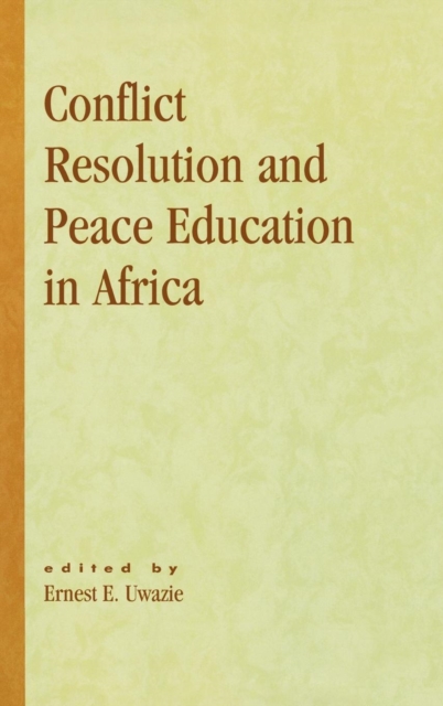 Conflict Resolution and Peace Education in Africa, Hardback Book