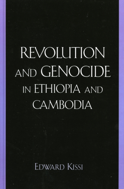 Revolution and Genocide in Ethiopia and Cambodia, Hardback Book