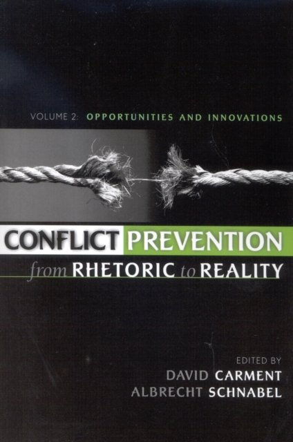 Conflict Prevention from Rhetoric to Reality : Opportunities and Innovations, Paperback / softback Book