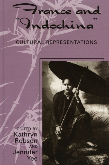 France and Indochina : Cultural Representations, Hardback Book