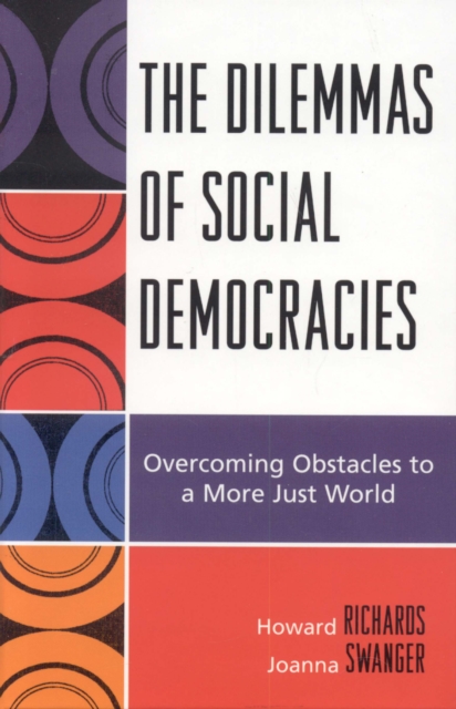 The Dilemmas of Social Democracies : Overcoming Obstacles to a More Just World, Hardback Book