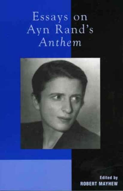 Essays on Ayn Rand's Anthem, Hardback Book
