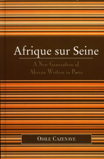 Afrique Sur Seine : A New Generation of African Writers in Paris, Hardback Book